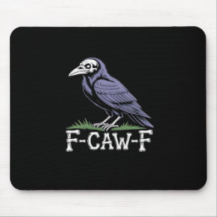 F-Caw-F Bone Text Skull Raven - Gothic Macabre Hum Mouse Pad