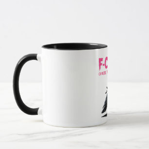 F-Caw-F Cancer I'm Still Standing Breast Cancer Mug