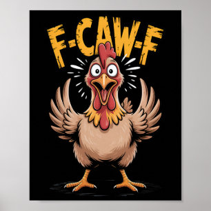 F-caw-f Chicken _1 Poster