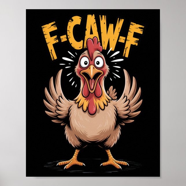 F-caw-f Chicken _1  Poster (Front)