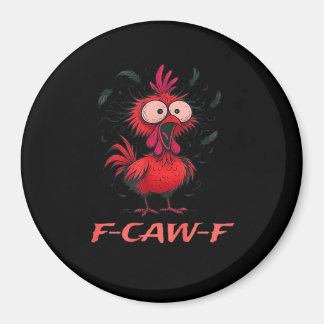 F-Caw-F-Chicken Boxy Cool Casual Magnet