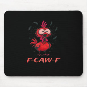 F-Caw-F-Chicken Boxy Cool Casual Mouse Pad