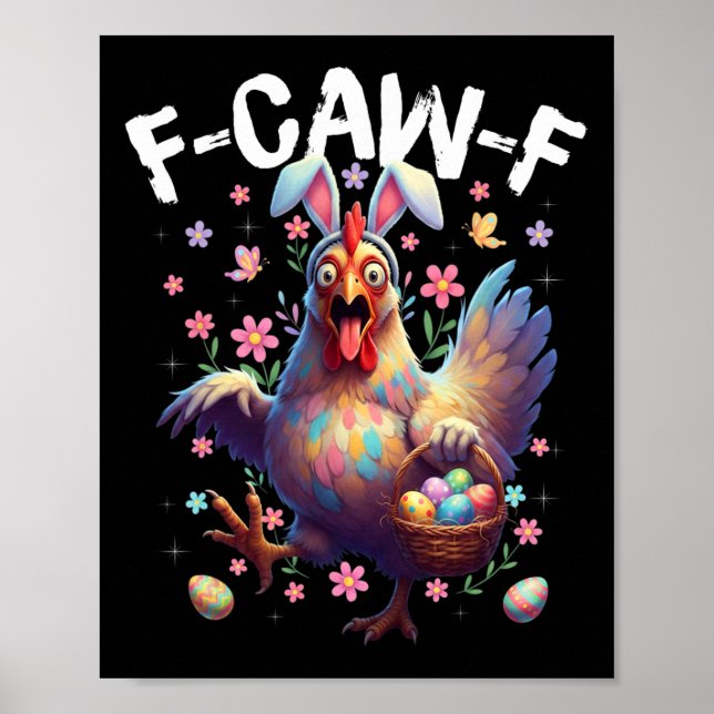 F-caw-f Chicken Bunny Rooster Meme Funny Easter Da Poster (Front)