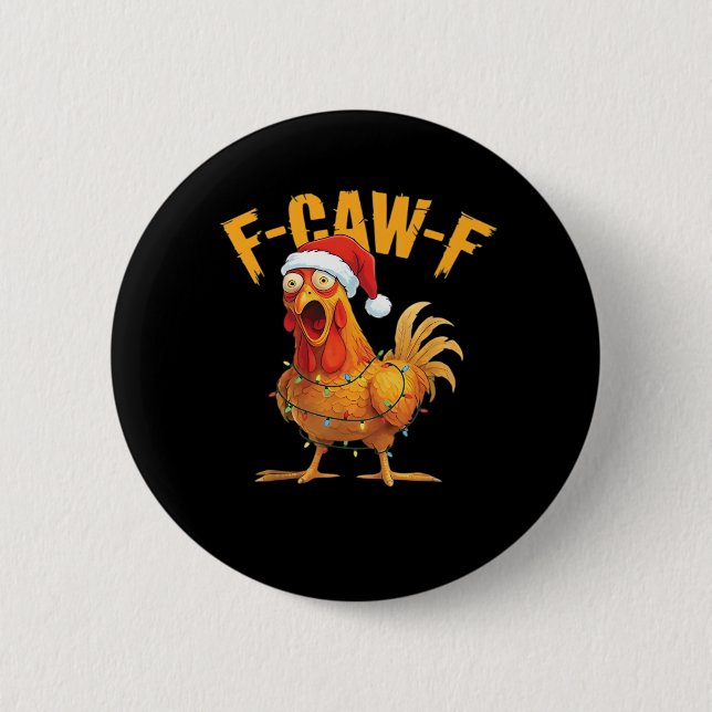 F-Caw-F Chicken Christmas Essential 6 Cm Round Badge (Front)