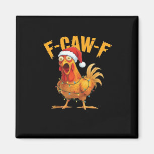 F-Caw-F Chicken Christmas Essential Magnet