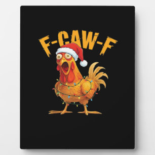 F-Caw-F Chicken Christmas Essential Plaque