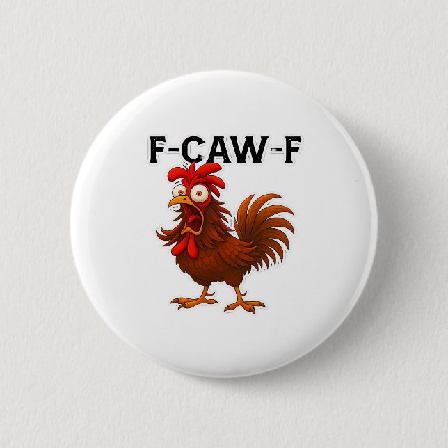 F-Caw-F Chicken Classic 6 Cm Round Badge (Front)