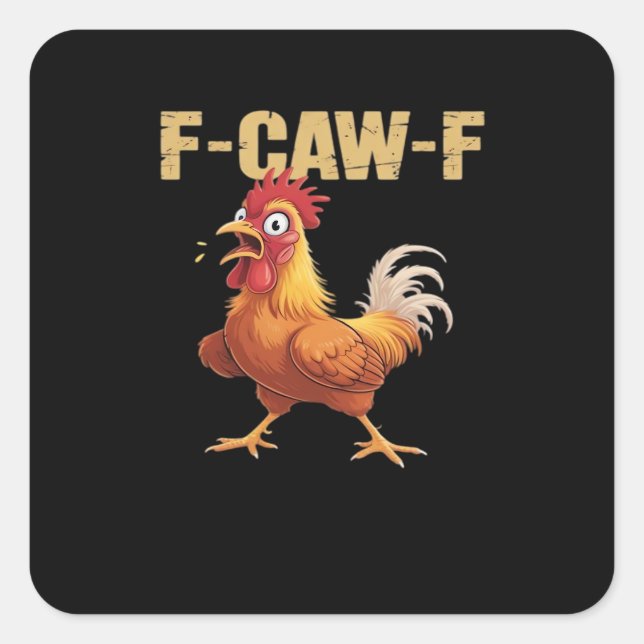 F-Caw-F Chicken Classic Basic Style Square Sticker (Front)