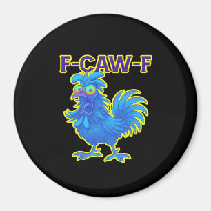 F-Caw-F Chicken Classic Creative Casual Magnet