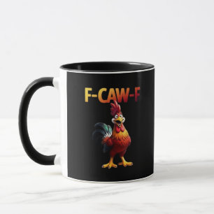 F-Caw-F Chicken Classic Creative Casual Mug