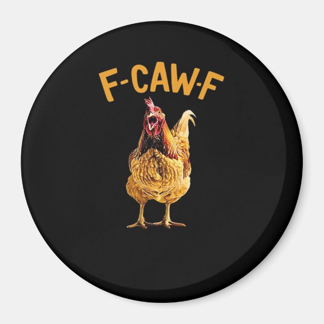 F-Caw-F-Chicken Classic Creative Style Magnet (Front)