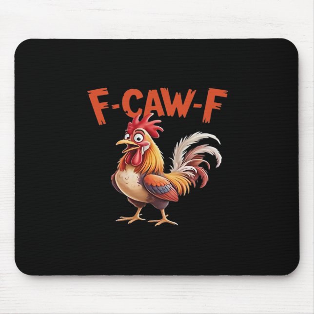 F-Caw-F Chicken Classic Creative Style Mouse Pad (Front)