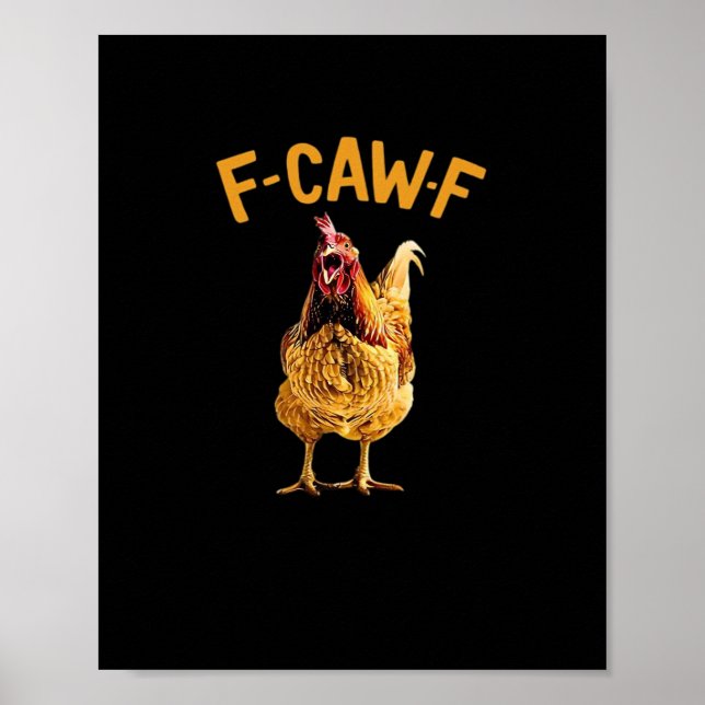F-Caw-F-Chicken Classic Creative Style Poster (Front)