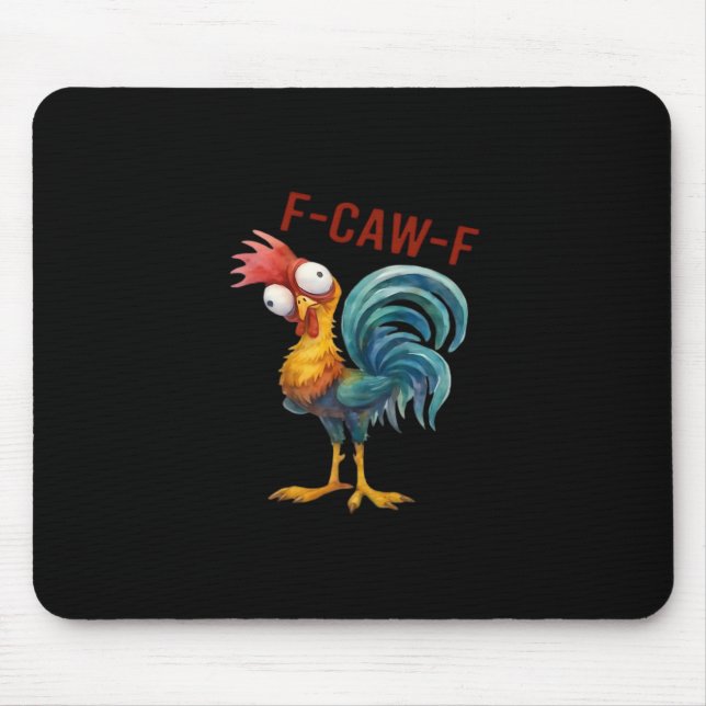 F-Caw-F Chicken Classic Funny Quote Mouse Pad (Front)
