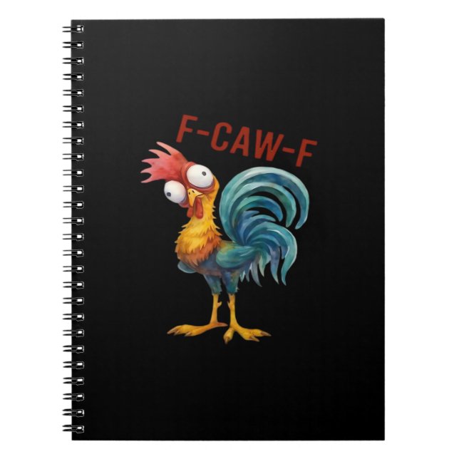 F-Caw-F Chicken Classic Funny Quote Notebook (Front)