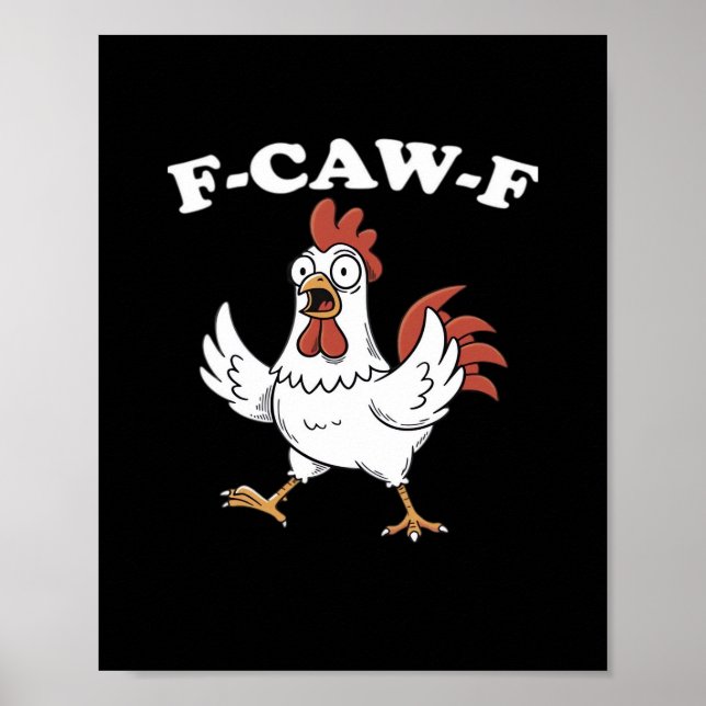 F-Caw-F Chicken Classic Funny Trendy Poster (Front)