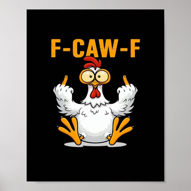 F-Caw-F Chicken Classic Funny Trendy Poster (Front)