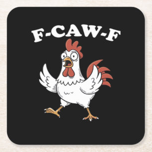 F-Caw-F Chicken Classic Funny Trendy Square Paper Coaster