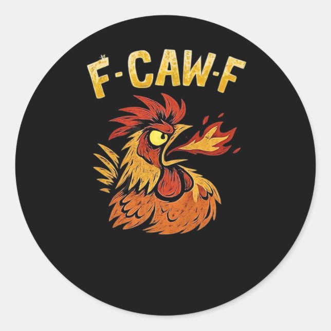 F-Caw-F-Chicken Classic Minimal Clean Classic Round Sticker (Front)