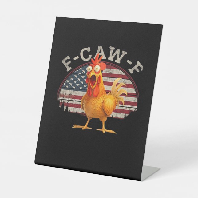 F-Caw-F Chicken Classic Minimal Clean Pedestal Sign (Front)