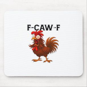 F-Caw-F Chicken Classic Mouse Pad
