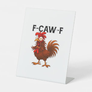 F-Caw-F Chicken Classic Pedestal Sign