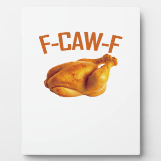 F-Caw-F Chicken Classic Plaque