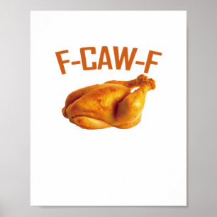 F-Caw-F Chicken Classic Poster