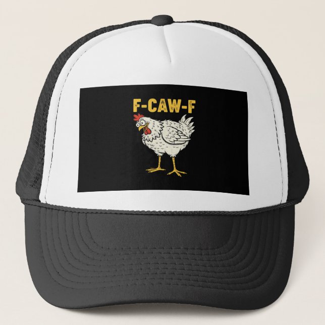 F-Caw-F Chicken Classic Retro Cool Trucker Hat (Front)