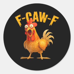 F-Caw-F Chicken Classic Retro Style Classic Round Sticker