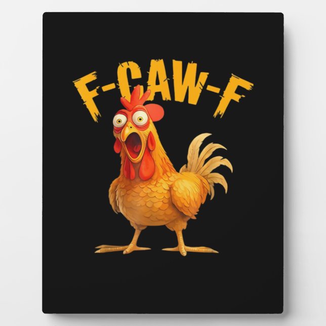 F-Caw-F Chicken Classic Retro Style Plaque (Front)