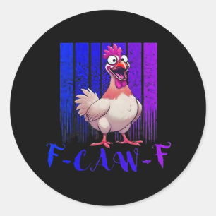 F-Caw-F Chicken Classic Simple Clean Round Sticker
