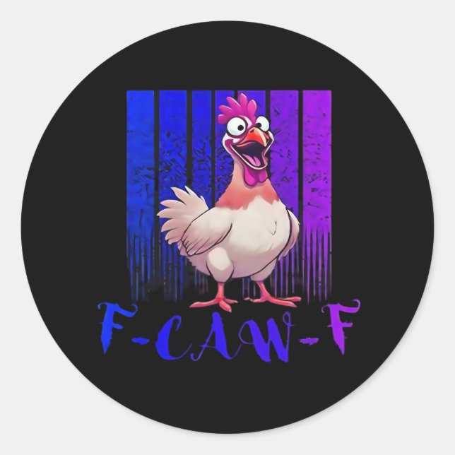 F-Caw-F Chicken Classic Simple Clean Round Sticker (Front)