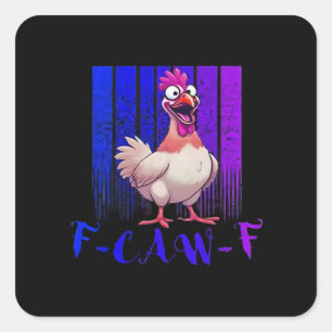 F-Caw-F Chicken Classic Simple Clean Square Sticker