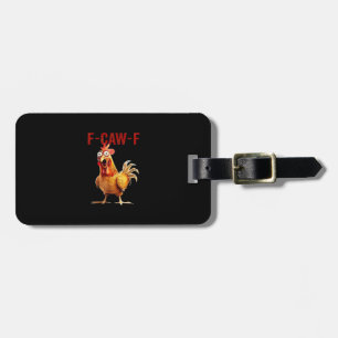 F-Caw-F Chicken Classic Vintage Art Luggage Tag