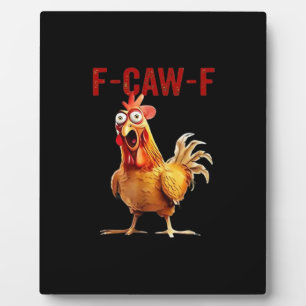 F-Caw-F Chicken Classic Vintage Art Plaque