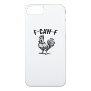 F-Caw-F Chicken Creative Casual iPhone 8/7 Case