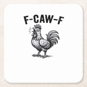 F-Caw-F Chicken Creative Casual Square Paper Coaster