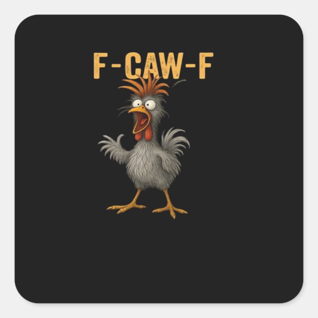 F-Caw-F Chicken Essential Aesthetic Casual Square Sticker (Front)