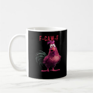 F-Caw-F-Chicken Essential Aesthetic Unique Coffee Mug