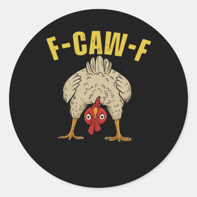 F-Caw-F-Chicken Essential Art Graphic Classic Round Sticker (Front)