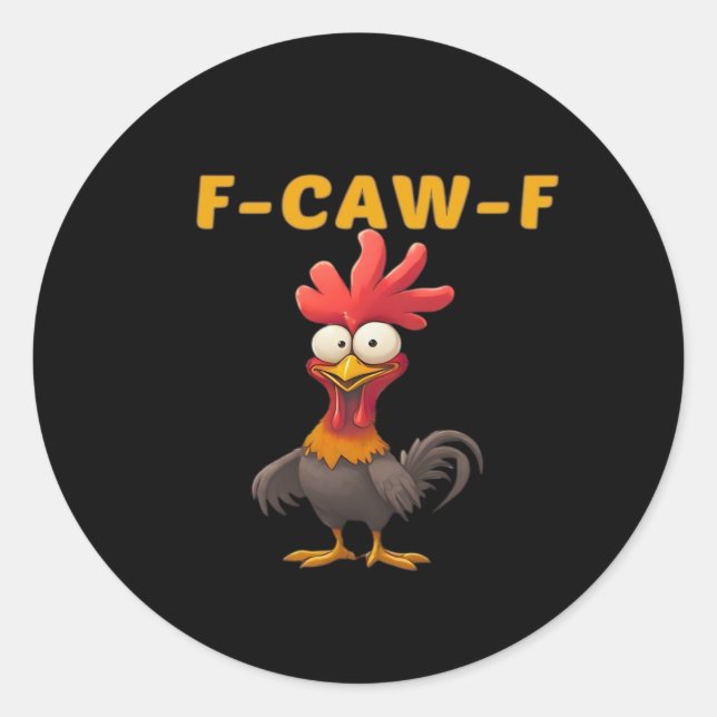 F-Caw-F-Chicken Essential Classic Aesthetic Unique Round Sticker (Front)