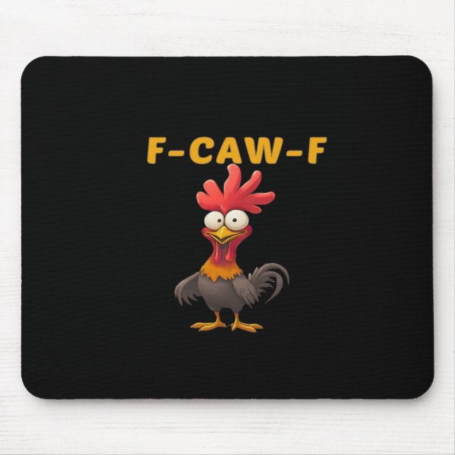 F-Caw-F-Chicken Essential Classic Cool Graphic Mouse Pad (Front)