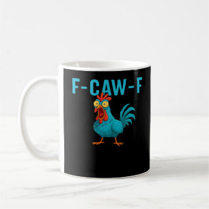 F-Caw-F-Chicken Essential Classic Style Coffee Mug