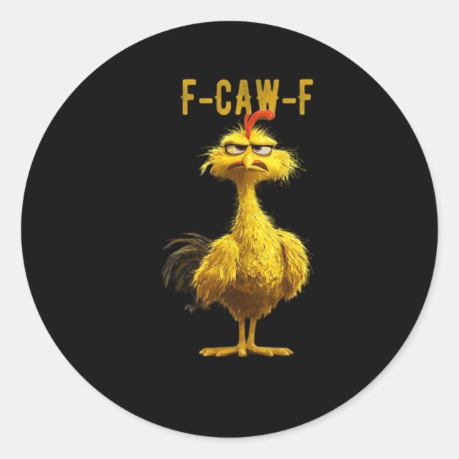 F-Caw-F Chicken Essential Cool Unique Classic Round Sticker (Front)