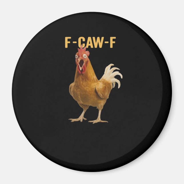 F-Caw-F Chicken Essential Creative Graphic Magnet (Front)