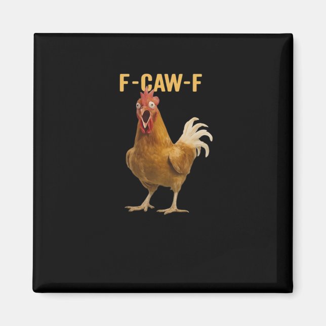F-Caw-F Chicken Essential Creative Graphic Magnet (Front)