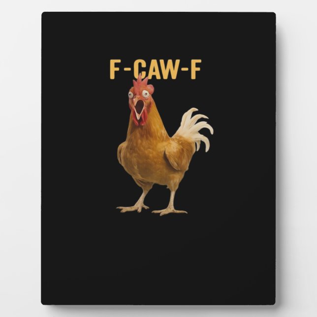 F-Caw-F Chicken Essential Creative Graphic Plaque (Front)