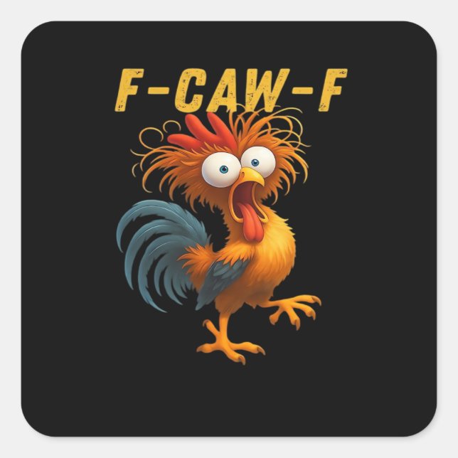 F-Caw-F Chicken Essential Funny Design Square Sticker (Front)