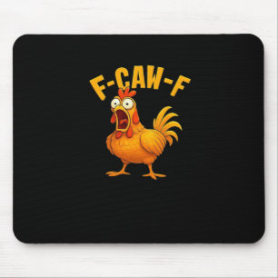 F-Caw-F-Chicken Essential Funny Quote Mouse Pad
